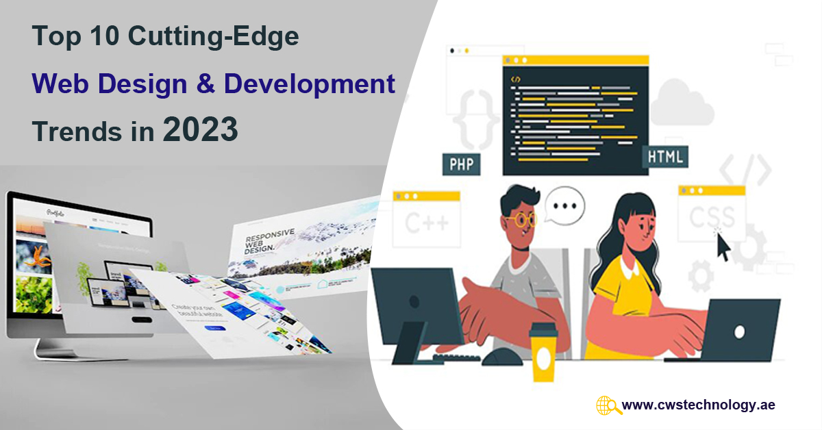 Top 10 Cutting-Edge Web Design and Development Trends in 2023