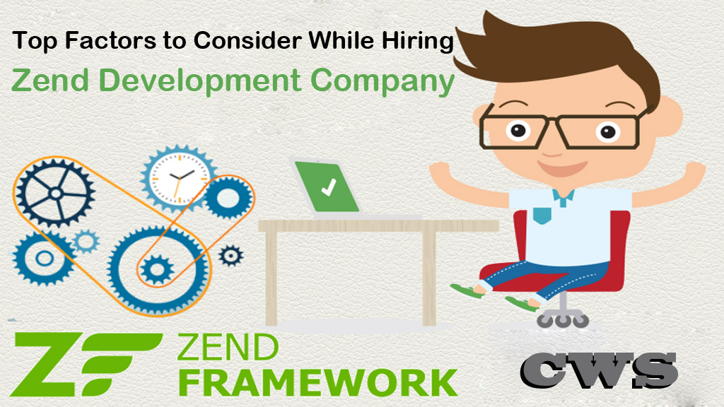 Top Factors to Consider While Hiring Zend Development Company
